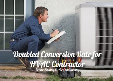 Doubled Conversion Rate for HVAC Contractor